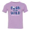 Born to Be Wild - Toddler Purple